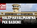 Esad Rejimi Kritik Noktalar? B?rak?p B?lgeden ?ekiliyor! Halep Havaliman? PKKYPG Kontrol?nde