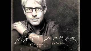 Matt Maher New State of  Mind(2011 New Song)