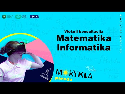 Paroda „Mokykla 2020“. Viešoji konsultacija „Matematika“ (su vertimu į gestų k.)