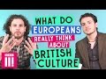 What Do Europeans Really Think About British culture? - BBC Three 2016