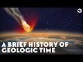 A Brief History of Geologic Time - PBS Eons - 2017