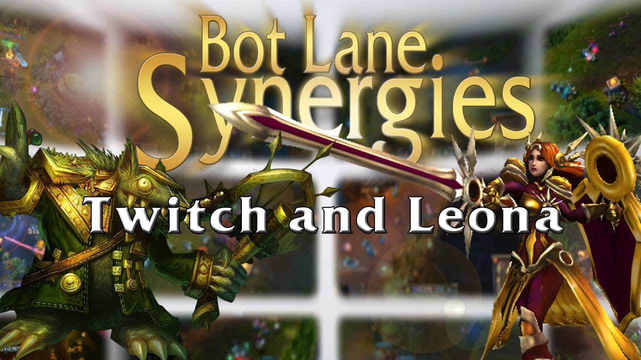 League of Legends Bot Lane Synergy - Twitch and Leona