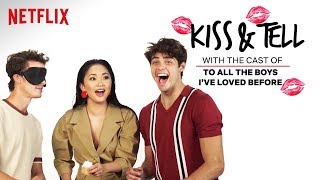 The Cast of To All The Boys I’ve Loved Before Plays Kiss &amp; Tell | Netflix