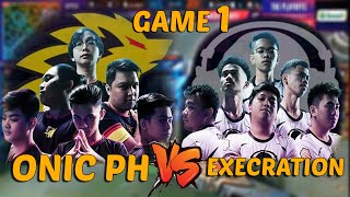 ONIC PH VS EXECRATION GAME 1