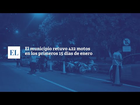 EL MUNICIPIO RETUVO 422 MOTOS EN LOS PRIMEROS 15 DÃ�AS DE ENERO