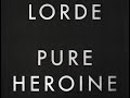Lorde - Pure Heroine Full Album + Download link in description
