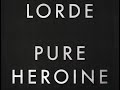 Lorde - Pure Heroine Full Album + Download link in description