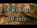 Tales from Skyrim - A Game at Dinner
