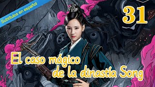 【Subtítulos en español】El caso mágico de la dinastía Song 31丨大宋北斗司31