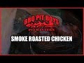 Smoke Roasted Chicken Recipe by the BBQ Pit Boys