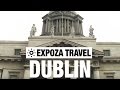 Ireland - Dublin Travel Video Guide