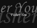 Fisher -You