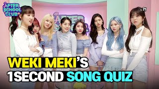 [AFTER SCHOOL CLUB] Weki Meki&#39;s 1 Second Song Quiz (위키미키의 1초 송퀴즈)