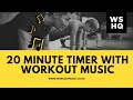 20 Minute Countdown Timer With Workout Music