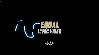 JED - Equal (Official Lyric Video)