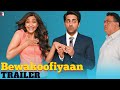 Bewakoofiyaan - Official Trailer - Ayushmann Khurrana  Sonam Kapoor  Rishi Kapoor
