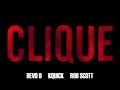 Clique - DeVo D., KQuick, & Rob Scott (Freestyle)
