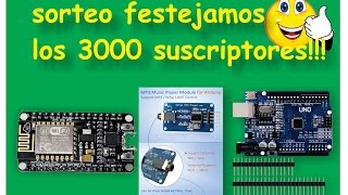 Sorteo: ganá un nodemcu, módulo mp3 y arduino suscríbete