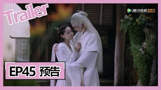 Eternal Love of Dream—— EP45 Trailer