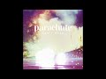 Parachute - Can't Help
