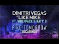 Dimitri Vegas & Like Mike ft Wolfpack & Katy B - Find Tomorrow ( Ocarina ) OFFICIAL RADIO VERSION