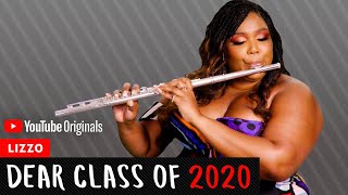 Lizzo ft. The NY Philharmonic | Dear Class Of 2020