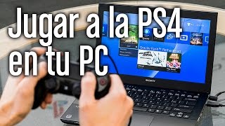 Cómo jugar a la PlayStation 4 en tu PC
