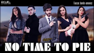 NO TIME TO PIE (Parodie James Bond - No Time To Die / Fausse bande-annonce)