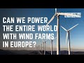 Can we power the entire world with wind farms in Europe? - IE 2019