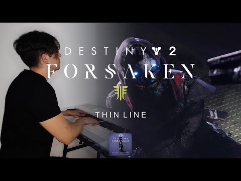 Destiny 2 Forsaken Thin Line | Piano Version