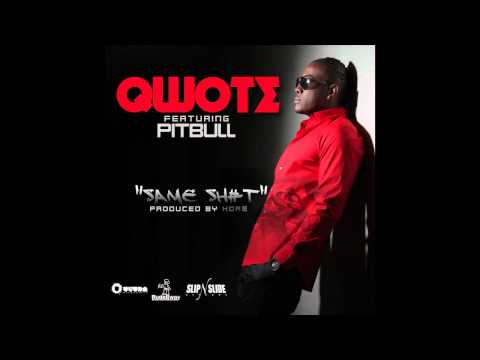 Qwote - Same Shit (feat. Pitbull)