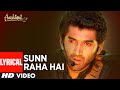 Sunn Raha Hai Na Tu Aashiqui 2 Full Song With Lyrics  Aditya Roy Kapur, Shraddha Kapoor