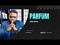 AIME NKANU  I  PARFUM (Clip Officiel)[1]