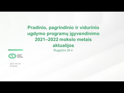 LR švietimo, mokslo ir sporto ministerija. Pradinio, pagrindinio ir vidurinio ugdymo programų įgyvendinimo 2021–2022 mokslo metais aktualijos