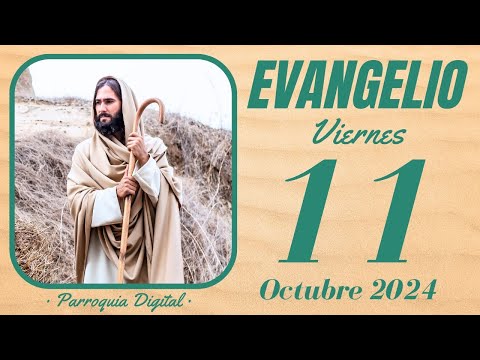 Evangelio de hoy Viernes 11 de Octubre de 2024