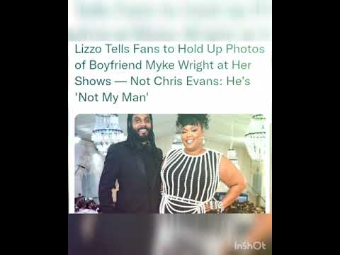 Lizzo Tells Fans to Hold Up Photos of Boyfriend Myke Wright at Her Shows — Not Chris Evans: He's '