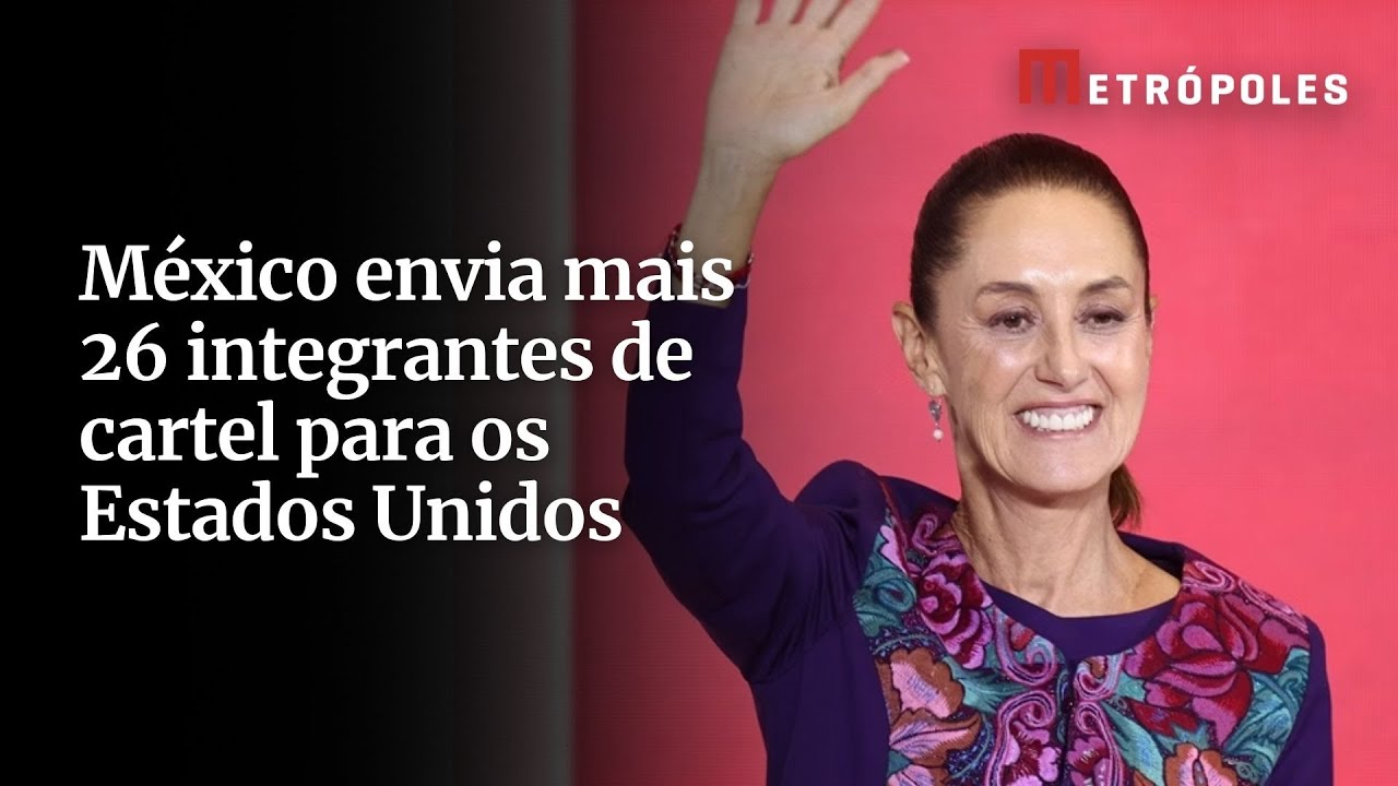 México envia mais 26 integrantes de cartel para os Estados Unidos