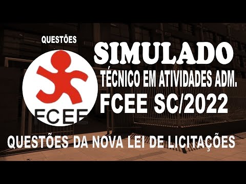 SIMULADO FCEE SC/2022 TÉCNICO EM ATIVIDADES ADMINISTRATIVAS - QUESTÕES DA NOVA LEI DE LICITAÇÕES