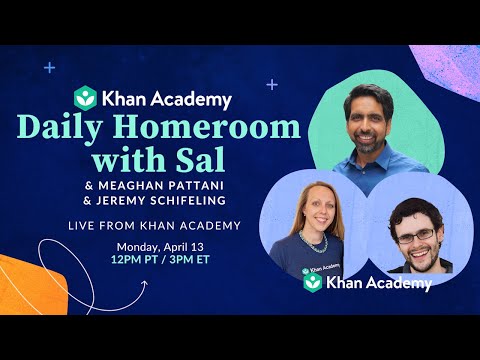 Daily Live Homeroom With Sal: Monday, April 13