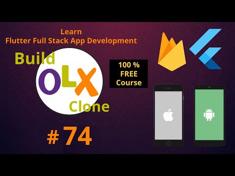 Flutter and Firebase Tutorial | Build iOS Android OLX Clone App | Full Stack Mobile App Development