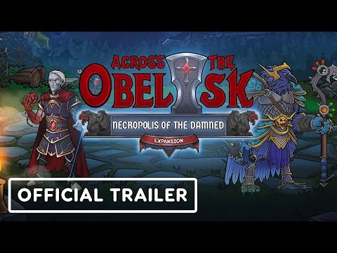 Across the Obelisk: Necropolis of the Damned DLC - Official Announcement Trailer