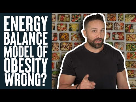 Energy Balance Model of Obesity Got it Wrong? | Educational Video | Biolayne
