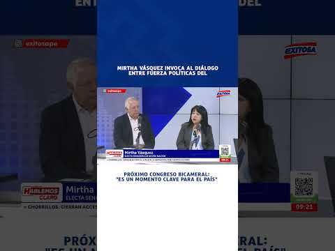 🔴🔵 Mirtha Vásquez invoca al diálogo entre fuerzas políticas del próximo congreso bicameral