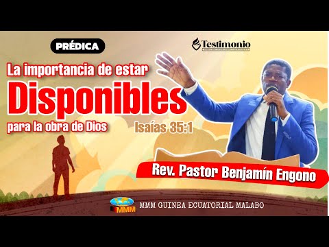 La importancia de estar disponibles para la obra de Dios // Por Rev. Pastor Benjamín Engono