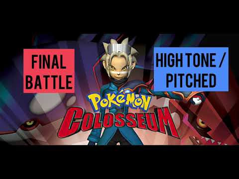 Final Battle - Pokemon Colosseum (High Tone / Pitched)