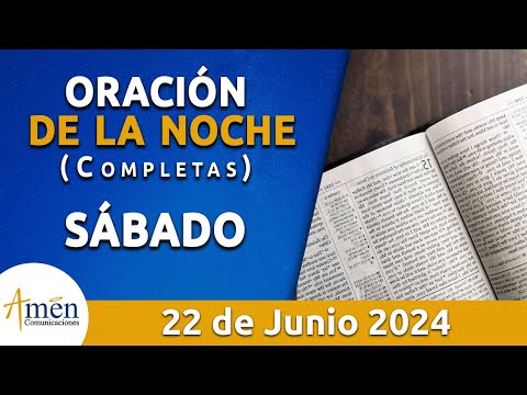 Oración De La Noche Hoy Sábado 22 Junio 2024 l Padre Carlos Yepes l Completas l Católica l Dios