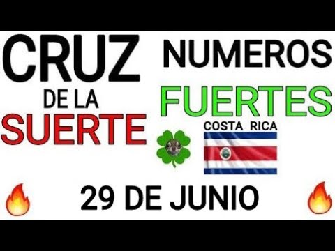 Cruz de la suerte y numeros ganadores para hoy 29 de Junio para Costa Rica