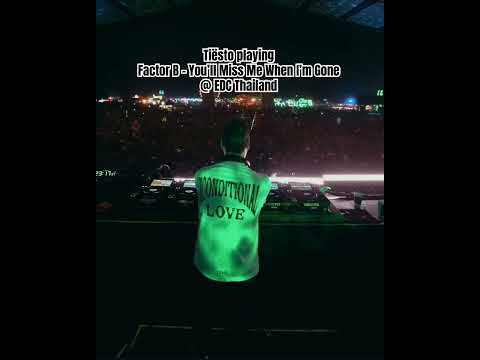 Tiësto playing Factor B - You’ll Miss Me When I’m Gone @ EDC Thailand