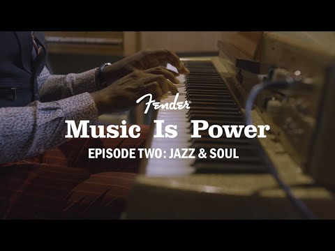 Music Is Power: Jazz & Soul (E02) | Fender