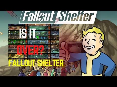 When does fallout shelter end? Is it over?